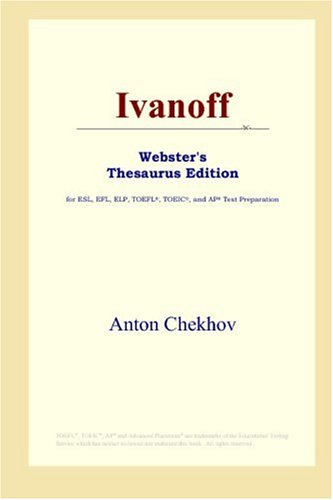 Ivanoff (Webster's Thesaurus Edition) (9780497010027) by Chekhov, Anton