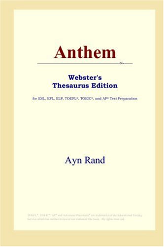 Anthem (Webster's Thesaurus Edition) (9780497010140) by Rand, Ayn