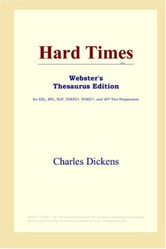 Stock image for Hard Times: Webster's Thesaurus Edition for sale by Revaluation Books