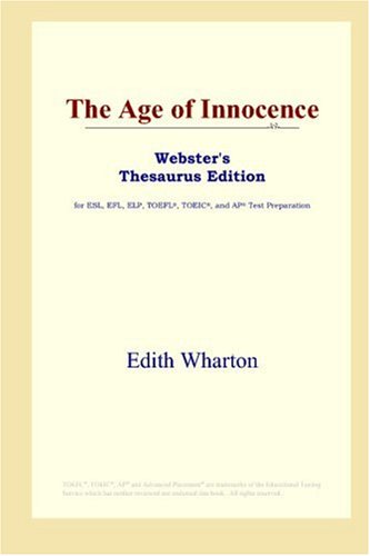 Stock image for The Age of Innocence: Webster's Thesaurus Edition for sale by Revaluation Books