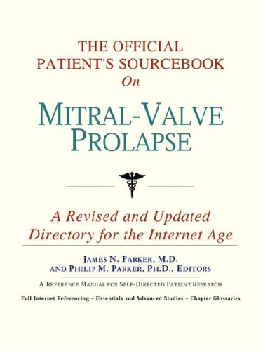 Stock image for The Official Patient's Sourcebook on Mitral-Valve Prolapse: A Revised and Updated Directory for the Internet Age for sale by HPB-Red