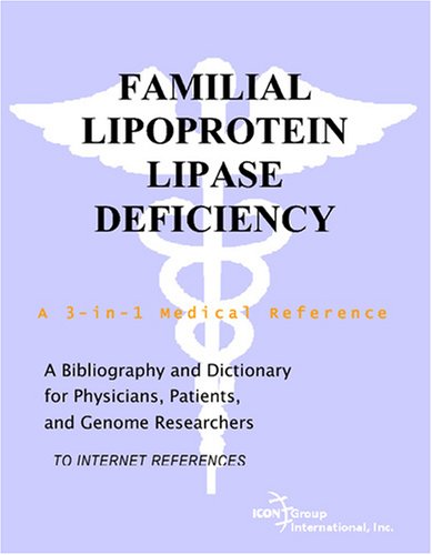 9780497112110: Familial Lipoprotein Lipase Deficiency - A Bibliography and Dictionary for Physicians, Patients, and Genome Researchers