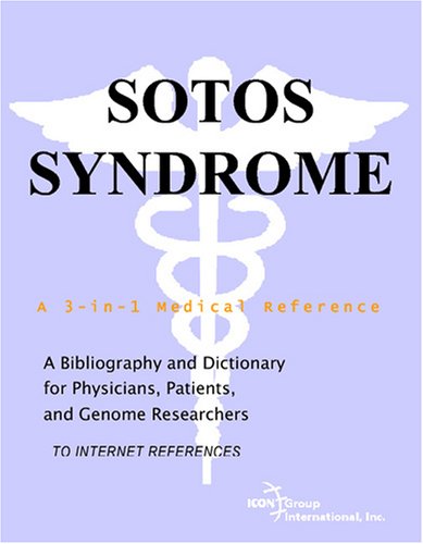 9780497113827: Sotos Syndrome - A Bibliography and Dictionary for Physicians, Patients, and Genome Researchers