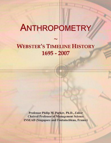 9780497124083: Anthropometry: Webster's Timeline History, 1695 - 2007