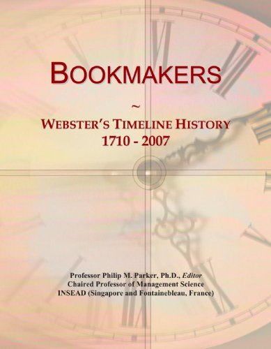 9780497130503: Bookmakers: Webster's Timeline History, 1710 - 2007