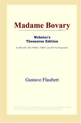 9780497252595: Madame Bovary (Webster's Thesaurus Edition)