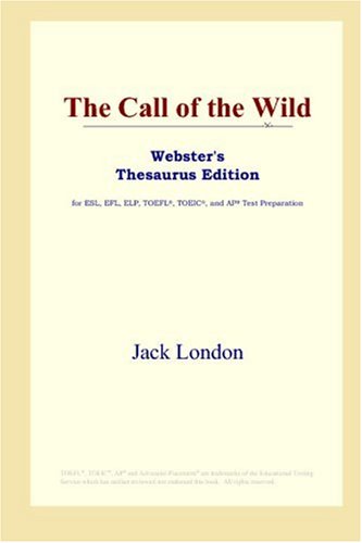 The Call of the Wild (Webster's Thesaurus Edition) - Jack London