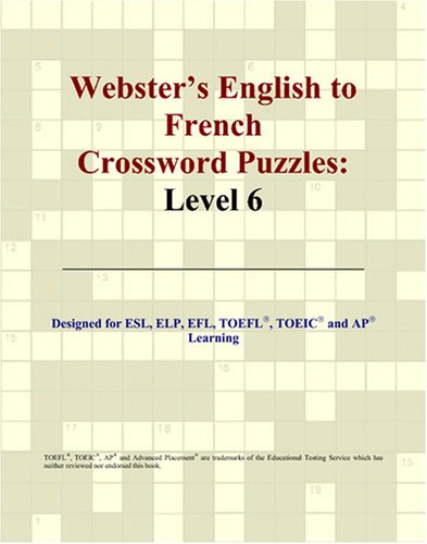Imagen de archivo de Webster's English to French Crossword Puzzles: Level 6 a la venta por Revaluation Books