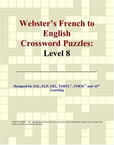 Imagen de archivo de Webster's French to English Crossword Puzzles: Level 8 a la venta por Revaluation Books