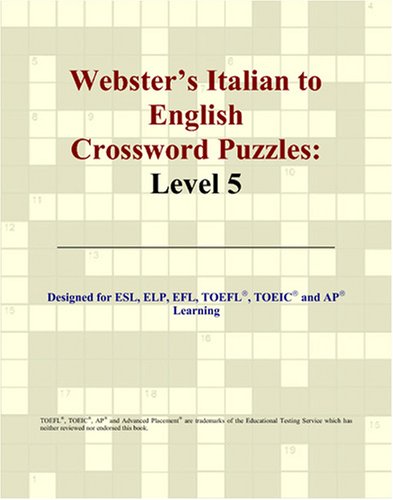 Imagen de archivo de Webster's Italian to English Crossword Puzzles: Level 5 a la venta por Revaluation Books