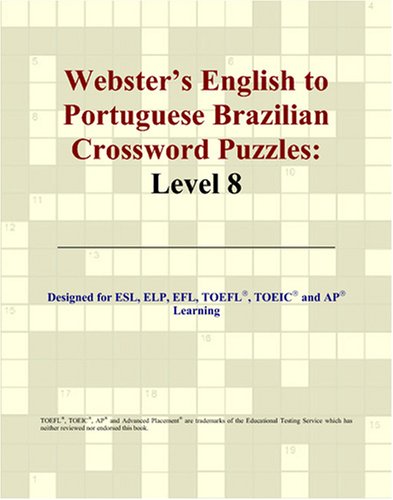 Imagen de archivo de Webster's English to Portuguese Brazilian Crossword Puzzles: Level 8 a la venta por Revaluation Books