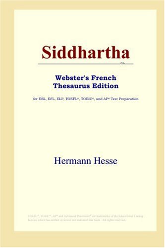 Siddhartha (Webster's French Thesaurus Edition) (9780497256258) by Hesse, Hermann