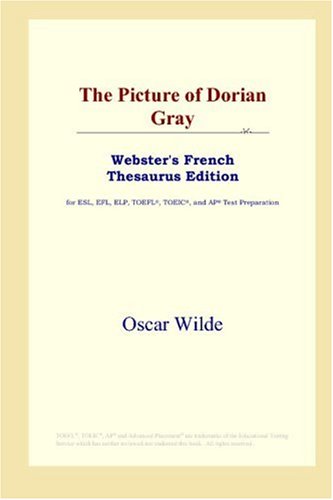 Imagen de archivo de The Picture of Dorian Gray: Webster's French Thesaurus a la venta por Revaluation Books