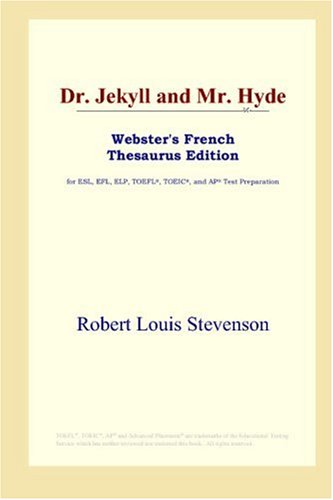 Imagen de archivo de Dr. Jekyll and Mr. Hyde (Webster's French Thesaurus Edition) a la venta por WorldofBooks