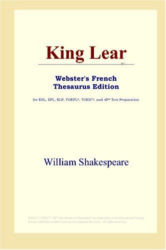 9780497256982: King Lear (Webster's French Thesaurus Edition)