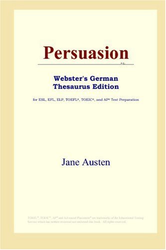 9780497257958: Persuasion (Webster's German Thesaurus Edition)