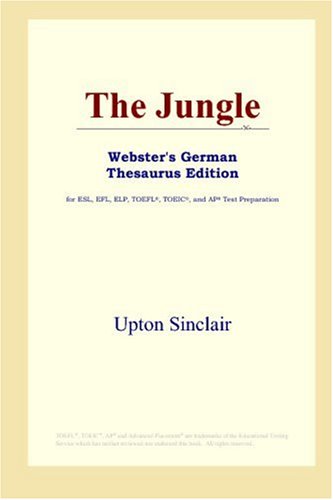 The Jungle (Webster's German Thesaurus Edition) (9780497258382) by Sinclair, Upton