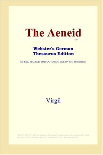 The Aeneid (Webster's German Thesaurus Edition) (9780497258405) by Virgil