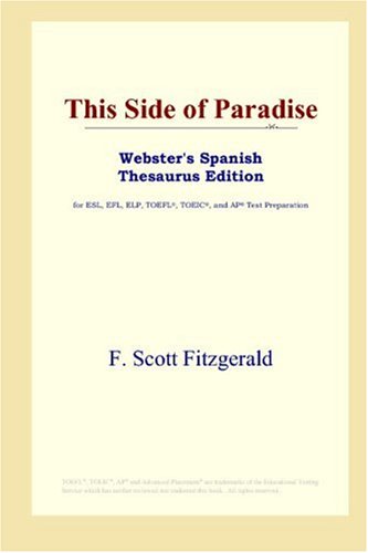 9780497259082: This Side of Paradise (Webster's Spanish Thesaurus Edition)