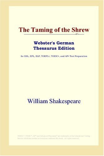 9780497259600: The Taming of the Shrew (Webster's German Thesaurus Edition)