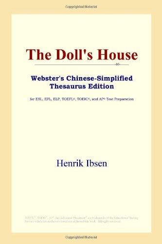 The Doll's House (Webster's Chinese-Simplified Thesaurus Edition) (9780497260217) by Ibsen, Henrik