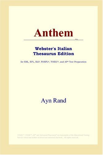 Anthem (Webster's Italian Thesaurus Edition) (9780497261344) by Rand, Ayn