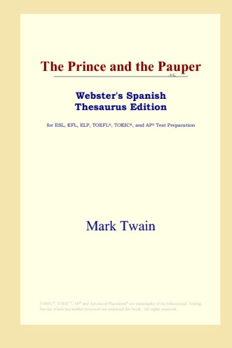 9780497261481: The Prince and the Pauper (Webster's Spanish Thesaurus Edition)