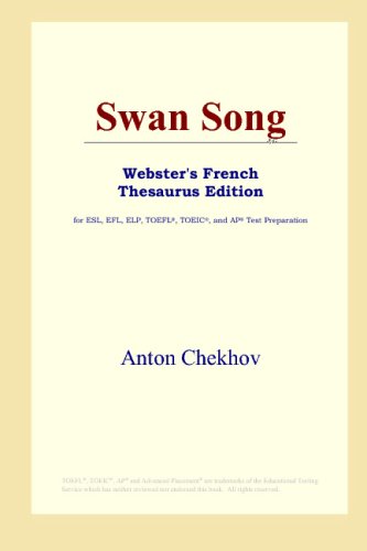 Swan Song (Webster's French Thesaurus Edition) (9780497262143) by Chekhov, Anton