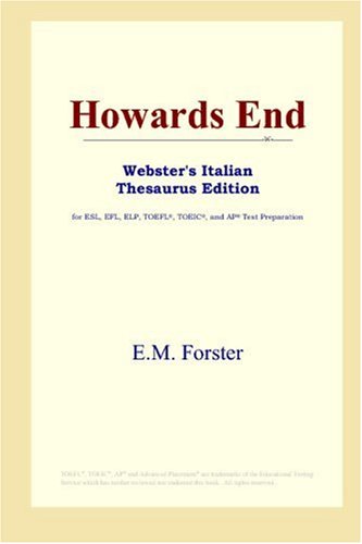 Howards End (Webster's Italian Thesaurus Edition) (9780497262235) by Forster, E.M.