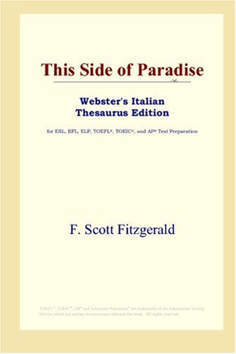 This Side of Paradise (Webster's Italian Thesaurus Edition) (9780497262365) by Scott Fitzgerald, F.