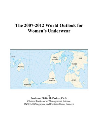 9780497353100: The 2007-2012 World Outlook for Women’s Underwear