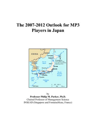 9780497460570: The 2007-2012 Outlook for MP3 Players in Japan