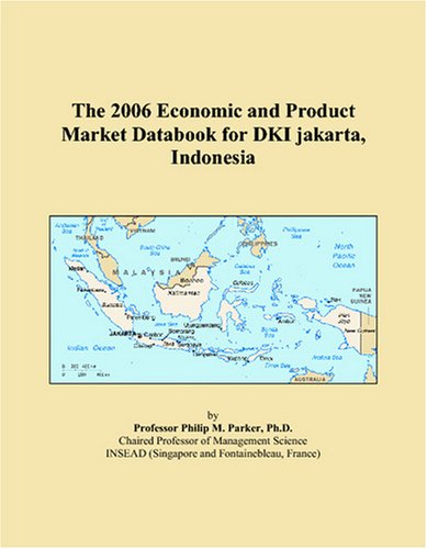 9780497804688: The 2006 Economic and Product Market Databook for DKI jakarta, Indonesia