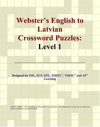 Webster's English to Latvian Crossword Puzzles: Level 1 - Philip M. Parker