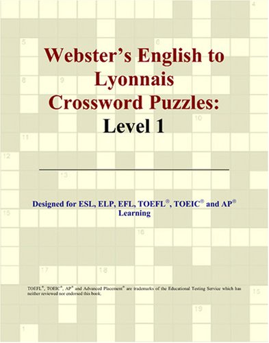 Webster's English to Lyonnais Crossword Puzzles: Level 1 - Parker, Philip M.