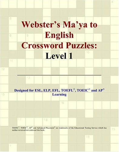 Webster's Ma'ya to English Crossword Puzzles: Level 1 - Philip M. Parker