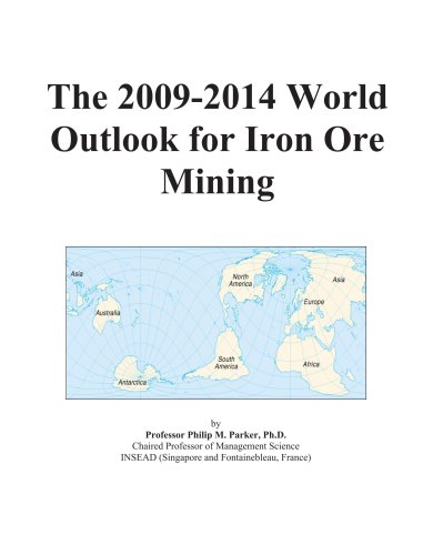 Beispielbild fr The 2009-2014 World Outlook for Iron Ore Mining zum Verkauf von medimops