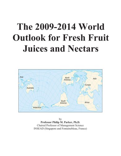 The 2009-2014 World Outlook for Fresh Fruit Juices and Nectars - Icon Group