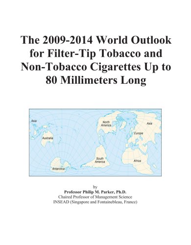 The 2009-2014 World Outlook for Filter-Tip Tobacco and Non-Tobacco Cigarettes Up to 80 Millimeters Long - Icon Group