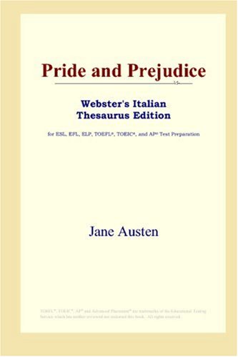 Pride and Prejudice : Webster's Italian Thesaurus Editiion