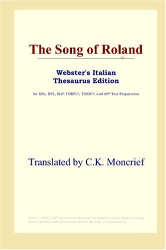 9780497899899: The Song of Roland (Webster's Italian Thesaurus Edition)