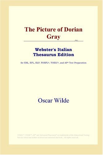 Imagen de archivo de The Picture of Dorian Gray (Webster's Italian Thesaurus Edition) a la venta por Ergodebooks