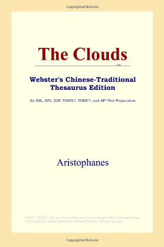 The Clouds (Webster's Chinese-Traditional Thesaurus Edition) (9780497900663) by Aristophanes