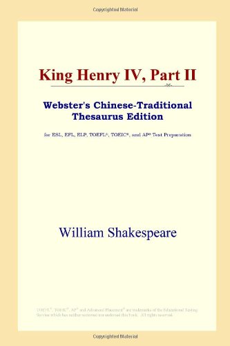 Stock image for King Henry IV, Part II: Webster's Chinese-simplified Thesaurus Edition for sale by Revaluation Books