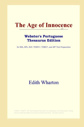 9780497902636: The Age of Innocence (Webster's Portuguese Thesaurus Edition)