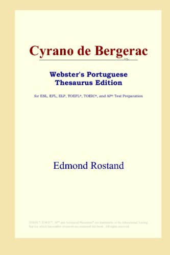 Cyrano de Bergerac (Webster's Portuguese Thesaurus Edition) (9780497902650) by Rostand, Edmond