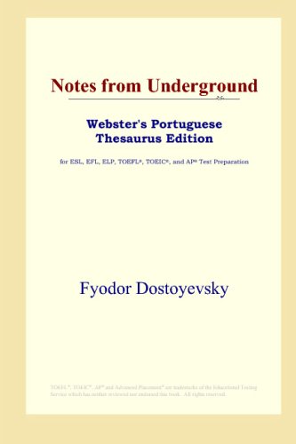 Notes from Underground (Webster's Portuguese Thesaurus Edition) (9780497902742) by Dostoyevsky, Fyodor