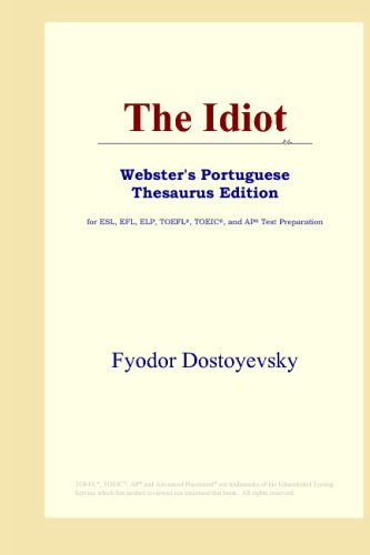 9780497902759: The Idiot (Webster's Portuguese Thesaurus Edition)