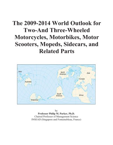 9780497912246: The 2009-2014 World Outlook for Two-And Three-Wheeled Motorcycles, Motorbikes, Motor Scooters, Mopeds, Sidecars, and Related Parts