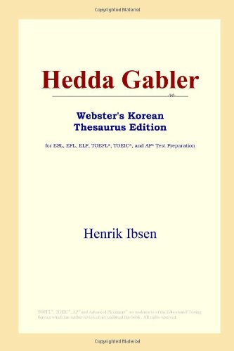 9780497913809: Hedda Gabler (Webster's Korean Thesaurus Edition)